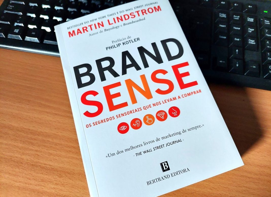 Brand Sense: Como os Sentidos Moldam as Marcas Poderosas - Revista do ...